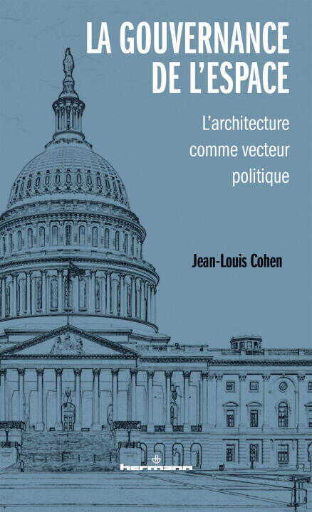 La gouvernance de l'espace — Jean-Louis Cohen
