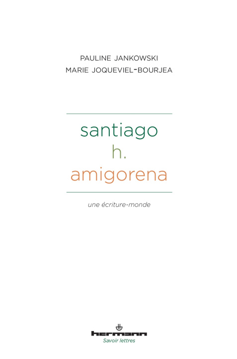 Santiago H. Amigorena : une écriture-monde