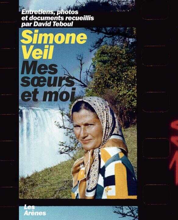 Simone Veil - Mes soeurs et moi - Catalogue d'exposition — David Teboul