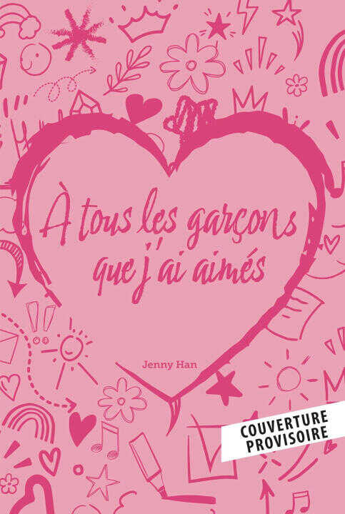 Les Amours de Lara Jean T01 : A tous les garçons que j'ai aimés - Edition collector — Jenny Han