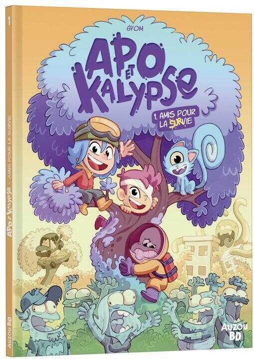 Apo & Kalypse - Tome 1 Amis pour la (sur)vie ! — Gyom
