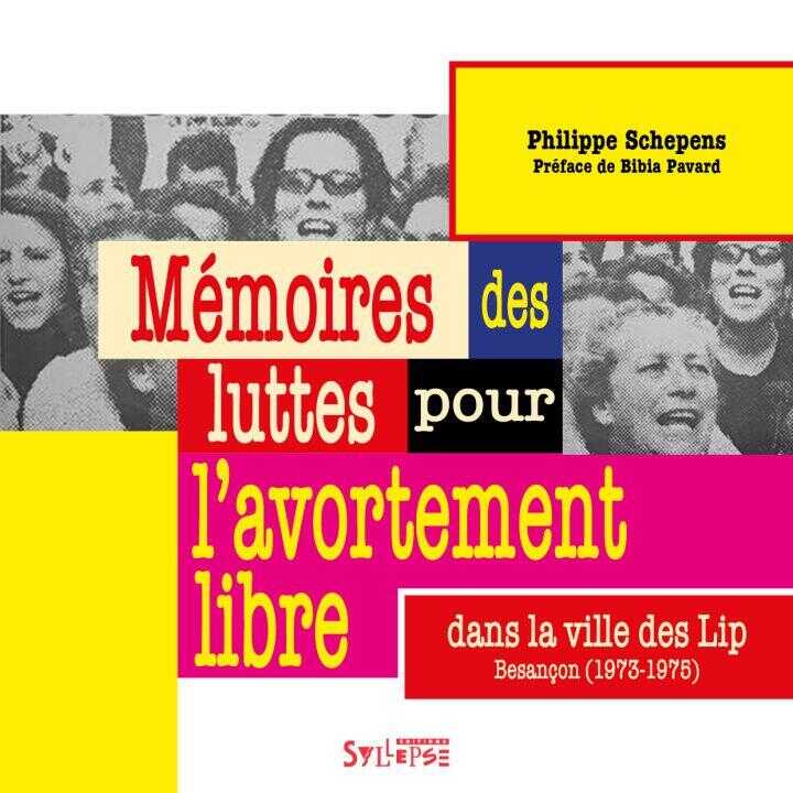 Mémoires des luttes  pour l'avortement libre dans la ville des Lip