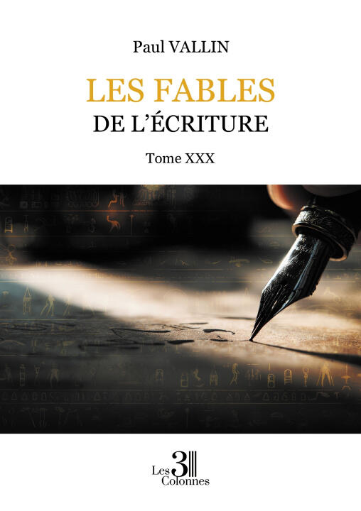 Les Fables de l'Écriture - Tome XXX — Paul Vallin