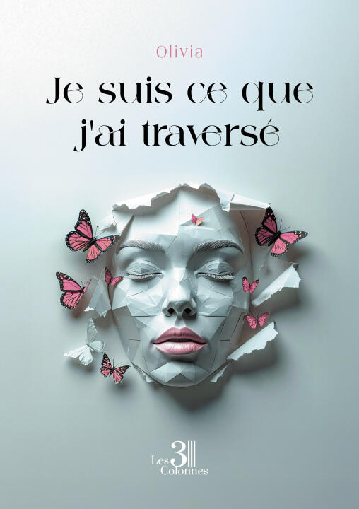 Je suis ce que j'ai traversé