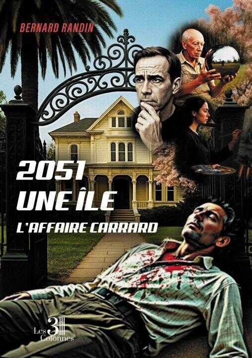 2051 une île - L'affaire Carrard — Bernard RANDIN