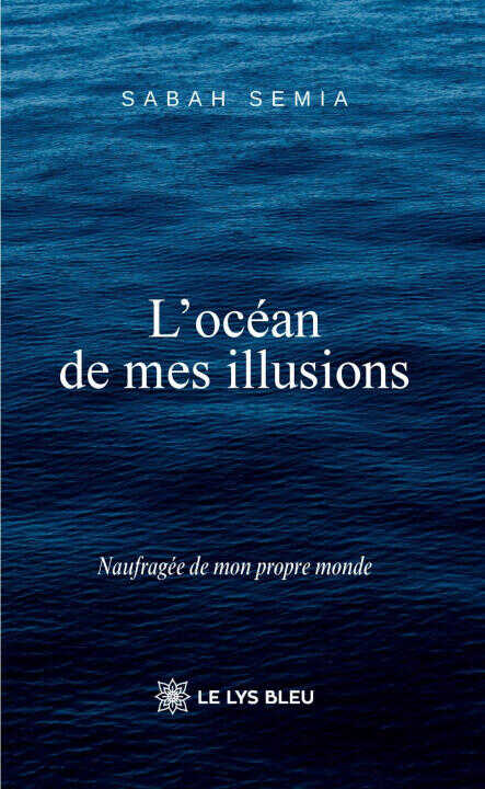 L'océan de mes illusions — Sabah Semia