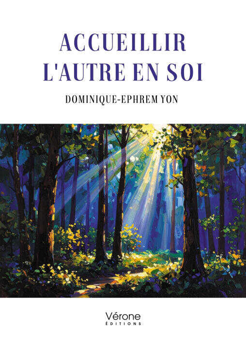 Accueillir l'autre en soi — Dominique-Ephrem YON