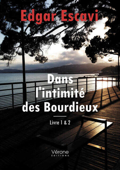 Dans l'intimité des Bourdieux - Livre 1 et 2 — Edgar ESCAVI