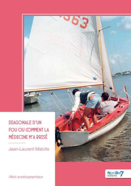 Diagonale d'un fou ou comment la médecine m'a brisé — Jean-Laurent Mabille