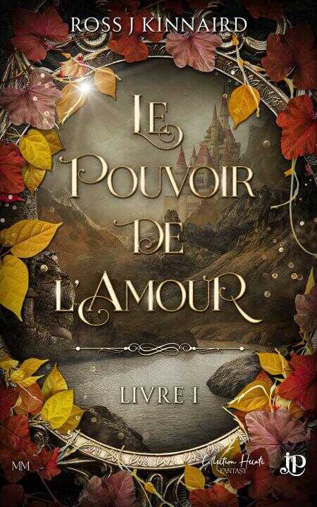 Le pouvoir de l'amour -Livre 1 — ROSS J. KINNAIRD