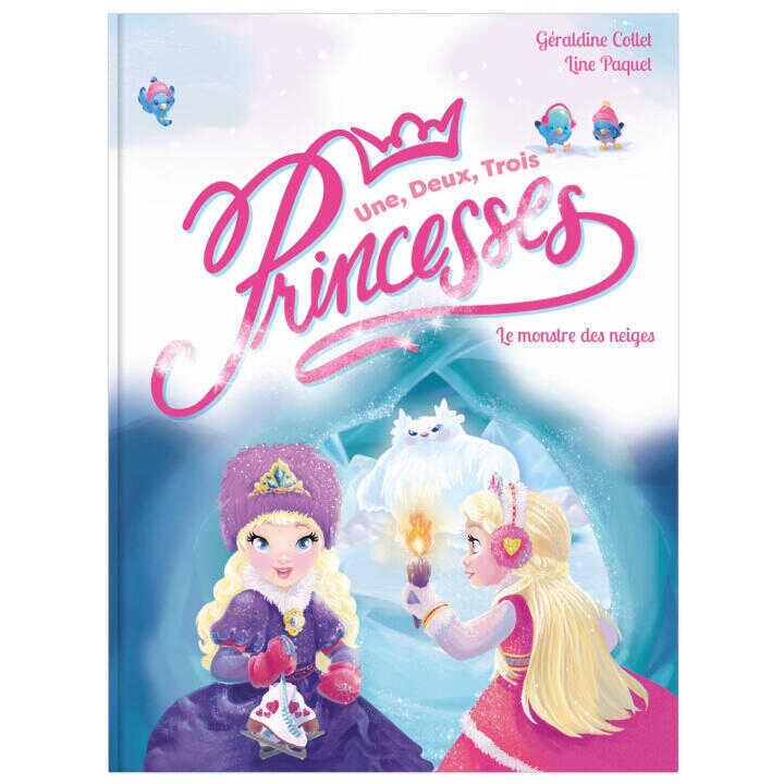 Une, deux, trois Princesses - Le monstre des neiges nouvelle édition