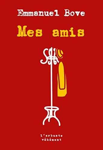 MES AMIS: Suivi de Un autre ami