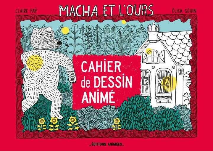 Macha et l'ours Cahier de Dessin Animé
