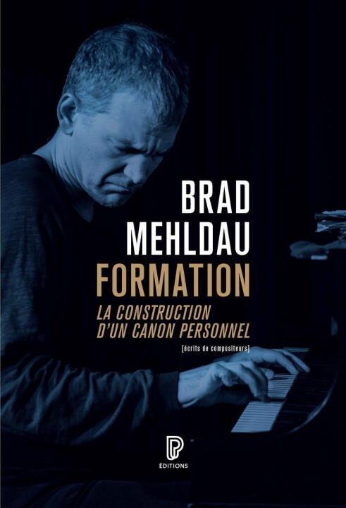 Formation : construction d'un canon personnel — Brad Mehldau