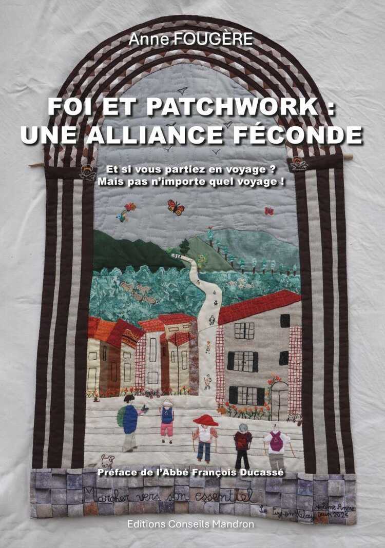 Foi et Patchwork : Une Alliance Feconde