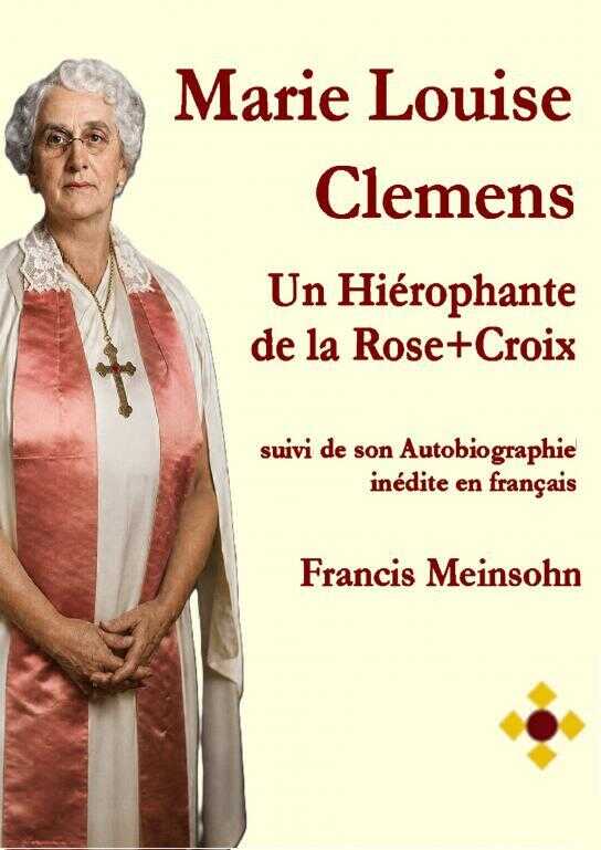 Un Hiérophante de la Rose+Croix — Francis Meinsohn  Marie Louise Clemens