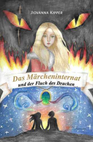 Das Märcheninternat — Jiovanna Kipper