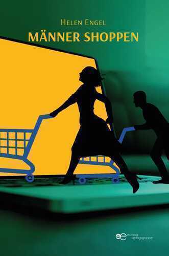 MÄNNER SHOPPEN — Helen Engel