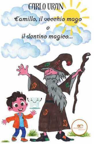 Camillo, il vecchio mago e il dentino magico