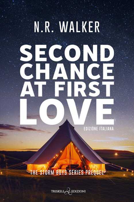 Second chance at first love. The storm boys. Ediz. italiana