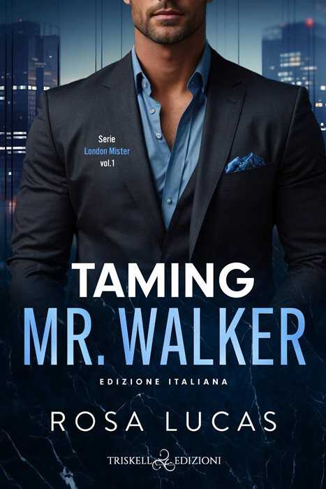 Taming Mr. Walker. Ediz. italiana
