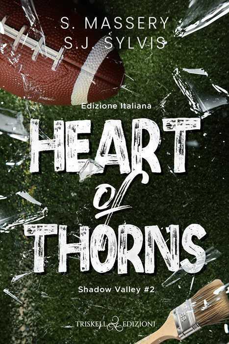 Heart of thorns. Ediz. italiana