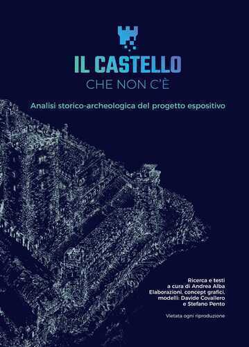 Il castello che non c'è. Analisi storico-archeologica del progetto espositivo