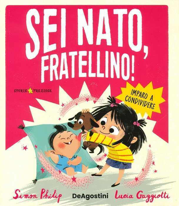 Sei nato, fratellino! Ediz. a colori — Simon Philip