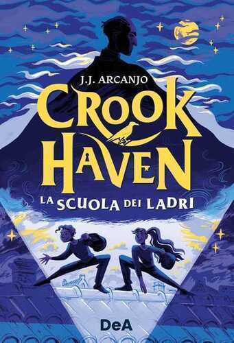 La scuola dei ladri. Crookhaven
