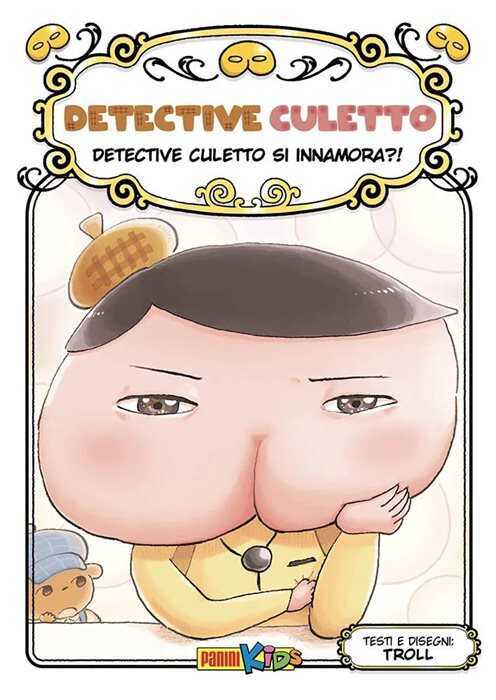 Detective Culetto si innamora?! Detective Culetto. Vol. 10
