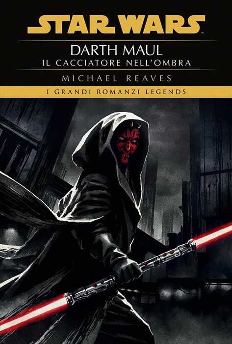 Darth Maul il cacciatore nell'ombra. Star Wars