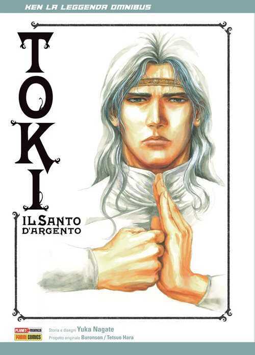 Toki, il santo d'argento. Ken la leggenda omnibus