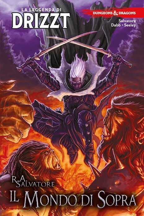 Dungeons & Dragons. La leggenda di Drizzt. Vol. 3: Il mondo di sopra