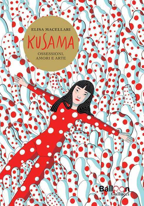 Kusama. Ossessioni, amori e arte