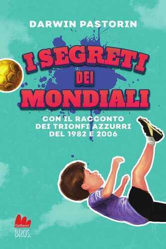 I segreti dei mondiali. Nuova ediz.