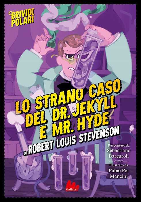 Lo strano caso del Dr Jekyll e Mr Hyde. Ediz. a colori