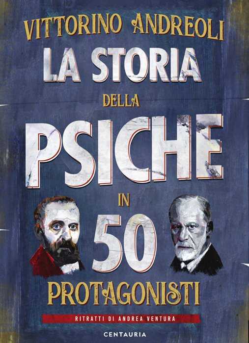 La storia della psiche in 50 protagonisti