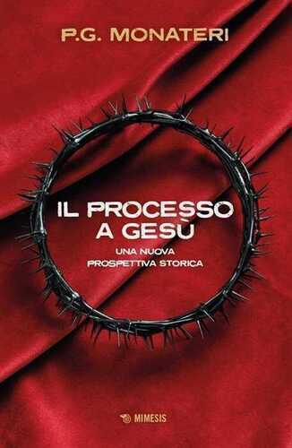 Il processo a Gesù. Una nuova prospettiva storica