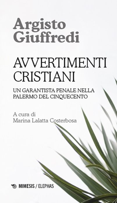 Avvertimenti cristiani. Un garantista penale nella Palermo del Cinquecento