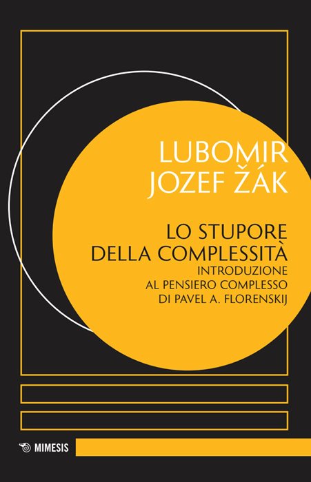 Lo stupore della complessità. Introduzione al pensiero complesso di Pavel A. Florenskij