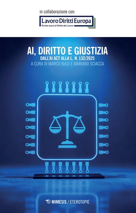 AI, diritto e giustizia. Dall'AI Act alla L. n. 132/2025