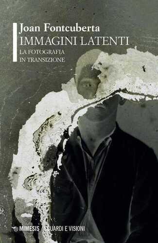 Immagini latenti. La fotografia in transizione