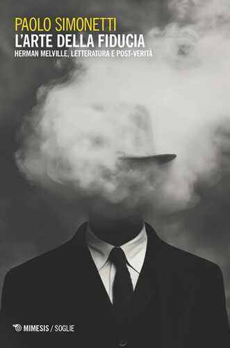 L'arte della fiducia. Herman Melville, letteratura e post-verità