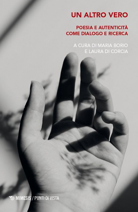 Un altro vero. Poesia e autenticità come dialogo e ricerca