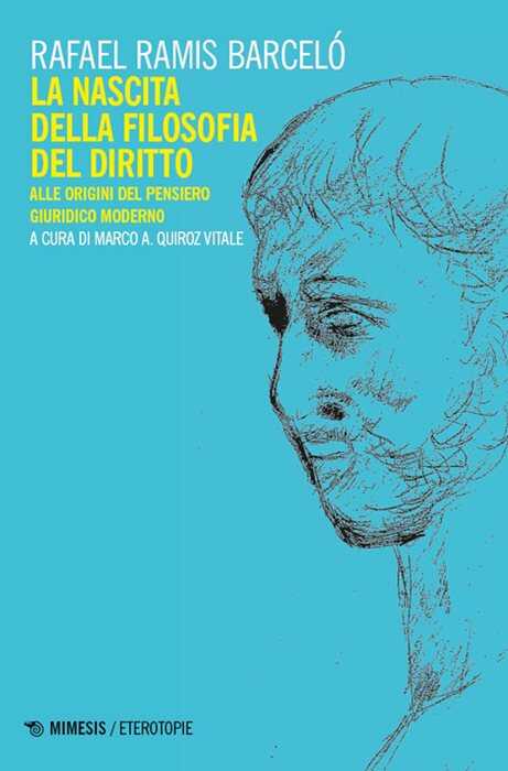 La nascita della filosofia del diritto. Alle origini del pensiero giuridico moderno