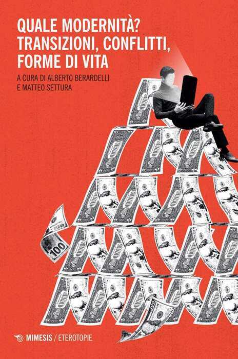 Quale modernità? Transizioni, conflitti, forme di vita