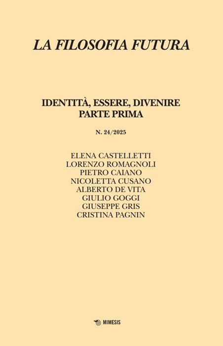 Filosofia futura. Vol. 24: Identità, essere, divenire. Parte prima