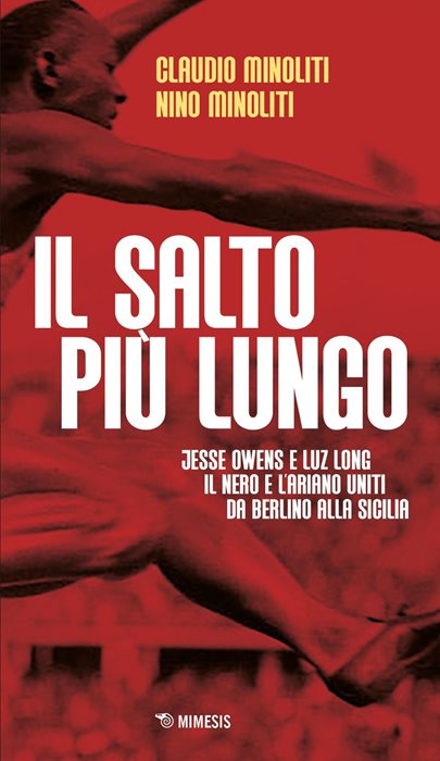 Il salto più lungo. Jesse Owens e Luz Long, il nero e l’ariano uniti da Berlino alla Sicilia