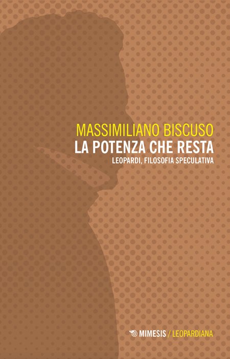 La potenza che resta. Leopardi, filosofia speculativa