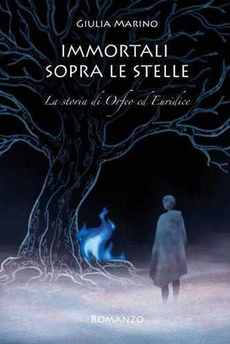 Immortali sopra le stelle. La storia di Orfeo ed Euridice